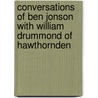 Conversations Of Ben Jonson With William Drummond Of Hawthornden door Sir Philip Sidney