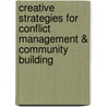 Creative Strategies For Conflict Management & Community Building door Christian Ndubueze Anyanwu