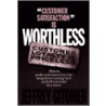 Customer Satisfaction Is Worthless Customer Loyalty Is Priceless by Jeffrey H. Gitomer