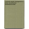 Customer-Equity-Management in einem dynamischen Wettbewerbumfeld by Alexander Breusch