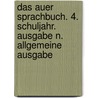 Das Auer Sprachbuch. 4. Schuljahr. Ausgabe N. Allgemeine Ausgabe by Ruth Dolenc