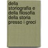 Della Storiografia E Della Filosofia Della Storia Presso I Greci