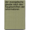 Der Evangelische Glaube Nach Den Hauptschriften Der Reformatoren door Paul Wernle