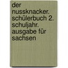 Der Nussknacker. Schülerbuch 2. Schuljahr. Ausgabe für Sachsen by Unknown