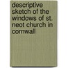 Descriptive Sketch Of The Windows Of St. Neot Church In Cornwall door Henry Grylls