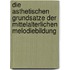 Die Asthetischen Grundsatze Der Mittelalterlichen Melodiebildung