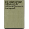 Die Gegenwartigen Richtungen Der Religionsphilosophie In England door Newton Herbert Marshall