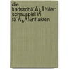 Die Karlsschã¯Â¿Â½Ler: Schauspiel In Fã¯Â¿Â½Nf Akten by Heinrich Laube