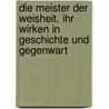 Die Meister der Weisheit. Ihr Wirken in Geschichte und Gegenwart door Manuela Oetinger