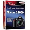 Digital ProLine Einfach besser fotografieren mit der Nikon D3000 by Kira Sänger