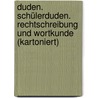 Duden. Schülerduden. Rechtschreibung und Wortkunde (kartoniert) door Onbekend