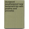 Duraword Weatherproof New Testament-kjv-with Psalms And Proverbs by Unknown