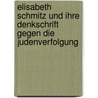 Elisabeth Schmitz und ihre Denkschrift gegen die Judenverfolgung door Onbekend