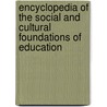 Encyclopedia Of The Social And Cultural Foundations Of Education door Onbekend