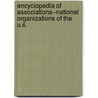 Encyclopedia of Associations--National Organizations of the U.S. door Onbekend