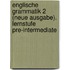Englische Grammatik 2 (Neue Ausgabe). Lernstufe Pre-Intermediate