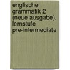 Englische Grammatik 2 (Neue Ausgabe). Lernstufe Pre-Intermediate door Christoph Hohl