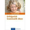 Erfolgreich Grammatik üben Deutsch 3./4. Schuljahr. Grundschule door Elke Rindelhardt