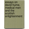 Essays On David Hume, Medical Men And The Scottish Enlightenment door Roger L. Emerson