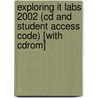 Exploring It Labs 2002 (cd And Student Access Code) [with Cdrom] door Nicholas Allan