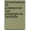 Fachwörterbuch für Erzieherinnen und pädagogische Fachkräfte by Knut Vollmer