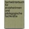 Fachwörterbuch für Erzieherinnen und pädagogische Fachkräfte door Knut Vollmer