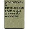Gcse Business & Communication Systems Aqa Answers (For Workbook) door Richards Parsons