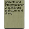 Gedichte und Interpretationen 2. Aufklärung und Sturm und Drang by Unknown