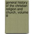 General History Of The Christian Religion And Church, Volume Iii