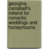 Georgina Campbell's Ireland For Romantic Weddings And Honeymoons door Georgina Campbell