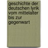 Geschichte der deutschen Lyrik vom Mittelalter bis zur Gegenwart by W. Hinderer