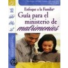 Guia Para el Ministerio de Matrimonios = Marriage Ministry Guide door James Dobson