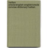 Haitian Creole/English-English/Creole Concise Dictionary Haitian by Charmant Theodore