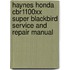 Haynes Honda Cbr1100xx Super Blackbird Service And Repair Manual