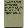 Haynes Honda Cbr1100xx Super Blackbird Service And Repair Manual door Matthew Coombes