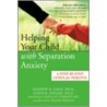 Helping Your Child Overcome Separation Anxiety or School Refusal door Ph.D. Enlger Linda B.