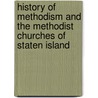 History Of Methodism And The Methodist Churches Of Staten Island door A.Y. Hubbell