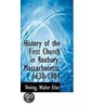 History Of The First Church In Roxbury, Massachusetts, 1630-1904 door Thwing Walter Eliot