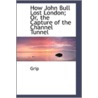 How John Bull Lost London; Or, The Capture Of The Channel Tunnel door Grip