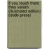 If You Touch Them They Vanish (Illustrated Edition) (Dodo Press)