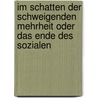 Im Schatten der schweigenden Mehrheit oder das Ende des Sozialen by Jean Baudrillard