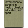 Introduction to Careers in Health, Physical Education, and Sport door Patricia A. Floyd
