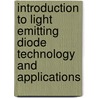 Introduction to Light Emitting Diode Technology and Applications door Gilbert Held