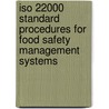 Iso 22000 Standard Procedures For Food Safety Management Systems door Onbekend