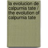 La evolucion de Calpurnia Tate / The Evolution of Calpurnia Tate door Jacquelline Kelly
