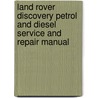 Land Rover Discovery Petrol And Diesel Service And Repair Manual door Steve Rendle