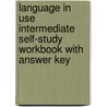 Language In Use Intermediate Self-Study Workbook With Answer Key by Christopher Jones