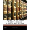 Lectures On The Atomic Theory And Essays Scientific And Literary door Anonymous Anonymous
