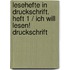 Lesehefte in Druckschrift. Heft 1 / Ich will lesen! Druckschrift