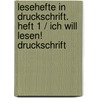Lesehefte in Druckschrift. Heft 1 / Ich will lesen! Druckschrift by Fides Wulf